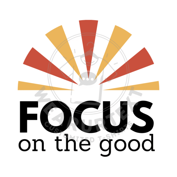 Focus Good custom t-shirt - Image 3