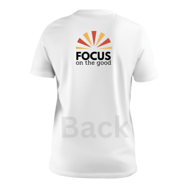 Focus Good custom t-shirt - Image 2
