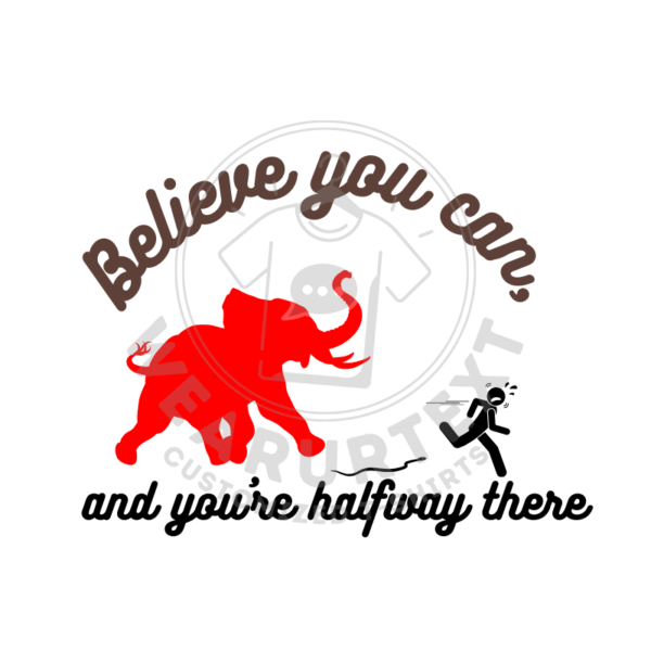 Believe You Can custom t-shirt - Image 3
