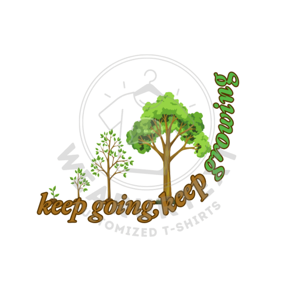 Keep Growing custom t-shirt - Image 3