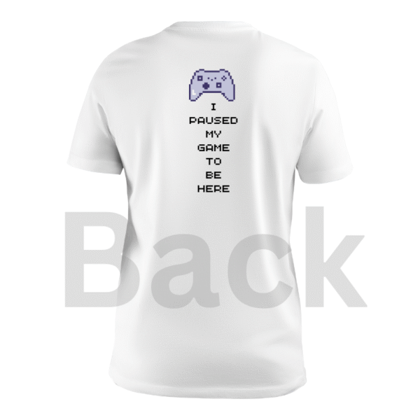 Paused Game custom t-shirt - Image 2